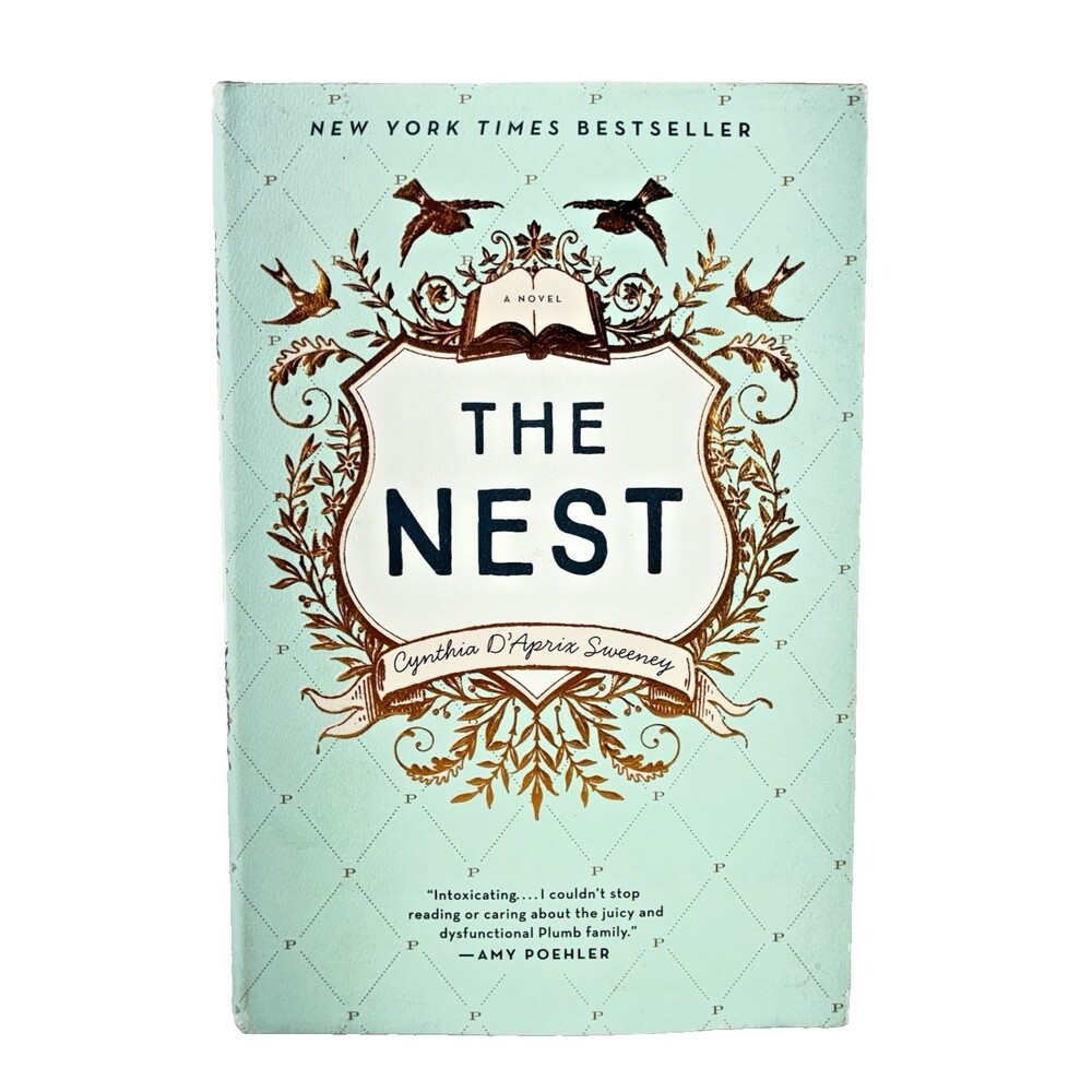 The Nest By Cynthia D'Aprix Sweeney HarperCollins 2016 First Edition Hardback
